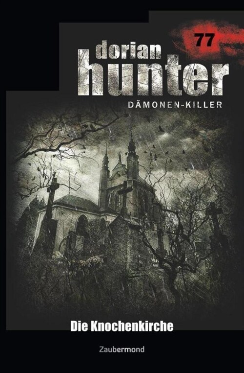 Dorian Hunter 77 - Die Knochenkirche (Paperback)