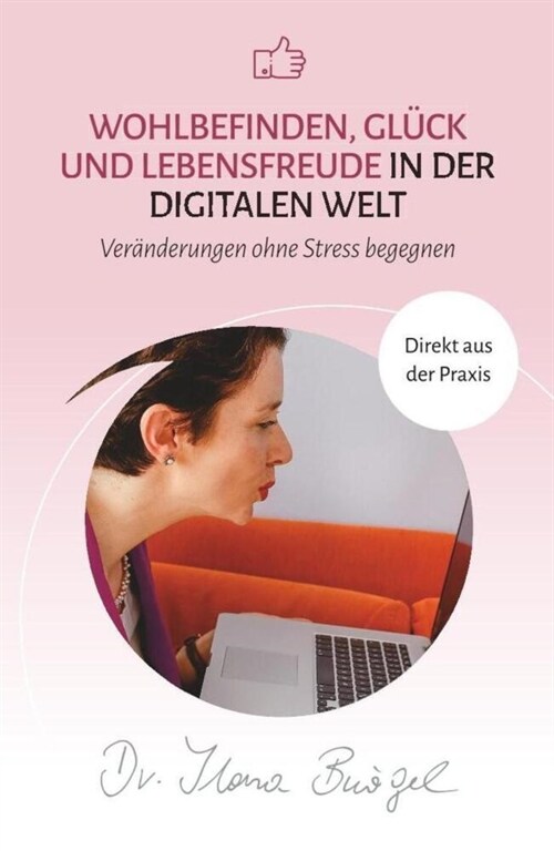 Wohlbefinden, Gluck und Lebensfreude in der digitalen Welt (Paperback)