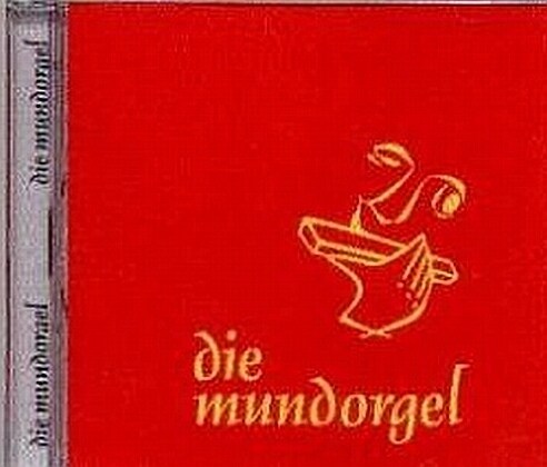 Die Mundorgel. Tl.1, 1 Audio-CD (CD-Audio)