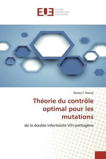 Theorie du controle optimal pour les mutations (Paperback)