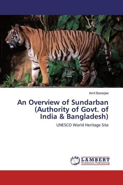 An Overview of Sundarban(Authority of Govt. ofIndia & Bangladesh) (Paperback)