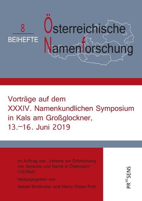 Vortrage auf dem XXXIV. Namenkundlichen Symposium in Kals am Großglockner, 13.-16. Juni 2019 (Paperback)