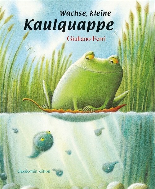 Wachse, kleine Kaulquappe (Hardcover)