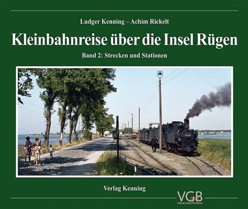 Kleinbahnreise uber die Insel Rugen. Bd.2 (Hardcover)