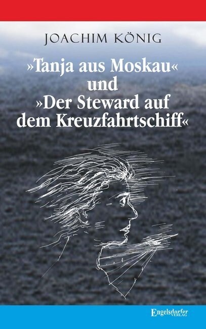 Tanja aus Moskau und Der Steward auf dem Kreuzfahrtschiff (Paperback)