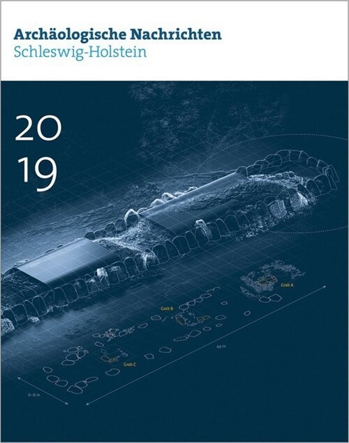 Archaologische Nachrichten aus Schleswig-Holstein 2019 (Paperback)