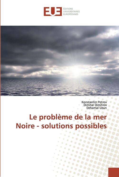 Le probleme de la mer Noire - solutions possibles (Paperback)