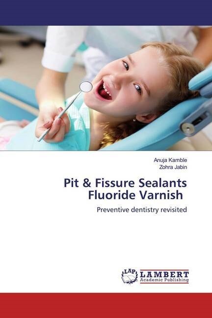 Pit & Fissure SealantsFluoride Varnish (Paperback)