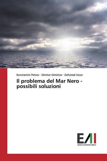 Il problema del Mar Nero - possibili soluzioni (Paperback)