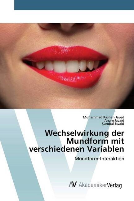 Wechselwirkung der Mundform mit verschiedenen Variablen (Paperback)