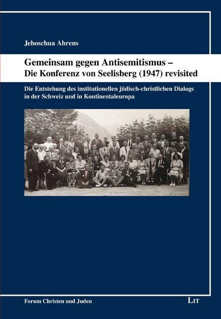 Gemeinsam gegen Antisemitismus - Die Konferenz von Seelisberg (1947) revisited (Hardcover)