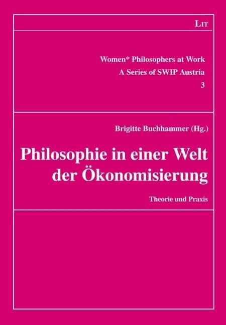 Philosophie in einer Welt der Okonomisierung (Paperback)