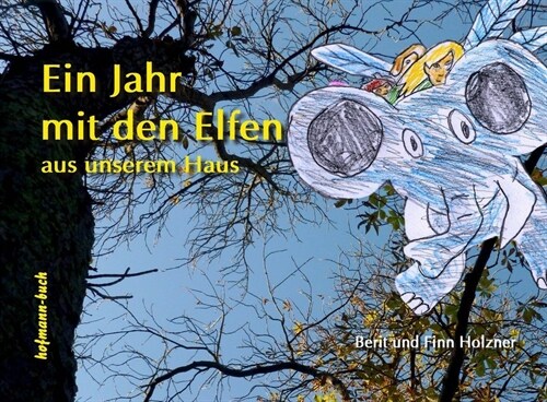 Ein Jahr mit den Elfen aus unserem Haus (Hardcover)