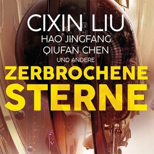 Zerbrochene Sterne: Erzahlungen - Mit einer bislang unveroffentlichten Story von Cixin Liu, 1 Audio-CD, MP3 (CD-Audio)