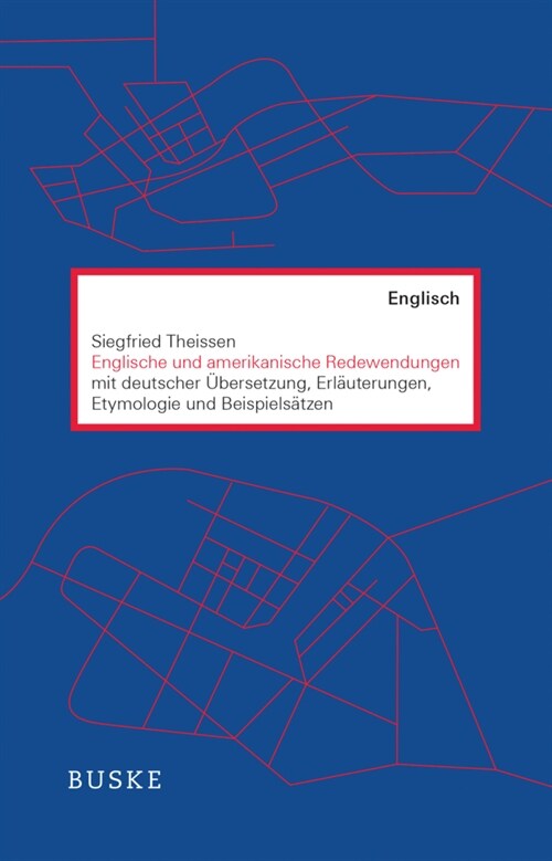 Englische und amerikanische Redewendungen (Book)