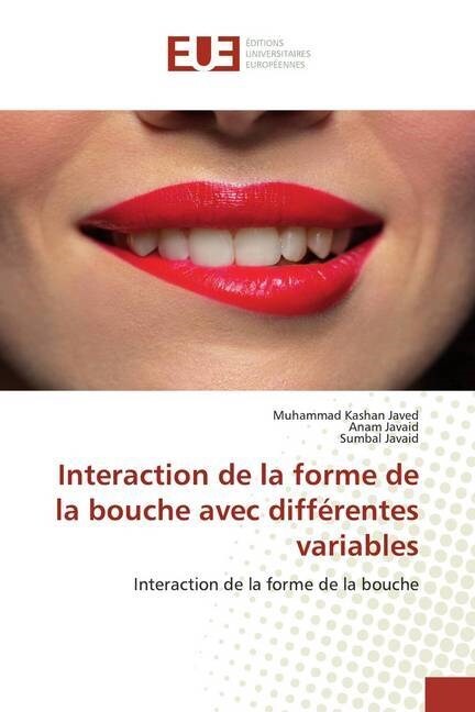 Interaction de la forme de la bouche avec differentes variables (Paperback)