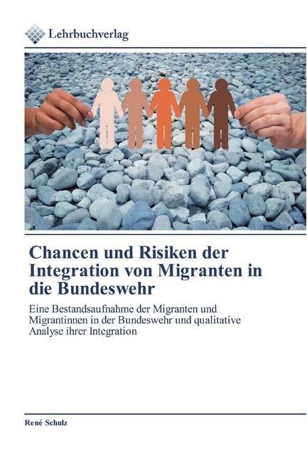 Chancen und Risiken der Integration von Migranten in die Bundeswehr (Paperback)