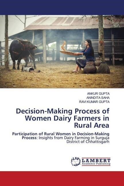 Decision-Making Process of Women Dairy Farmers in Rural Area (Paperback)