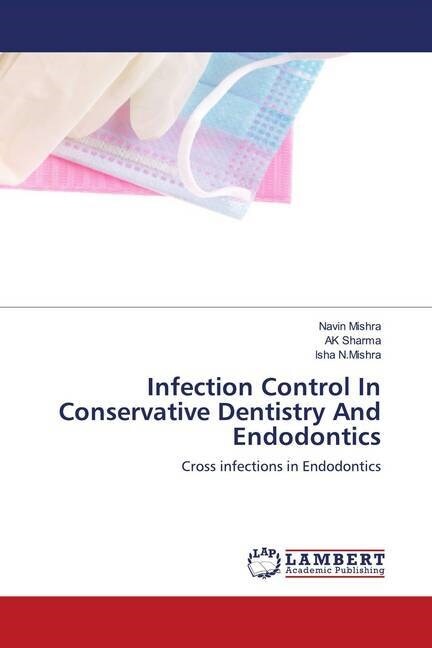 Infection Control In Conservative Dentistry And Endodontics (Paperback)