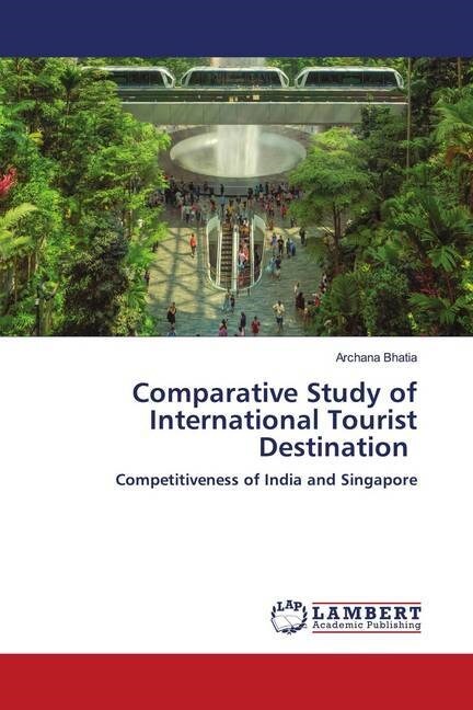 Comparative Study of International Tourist Destination (Paperback)