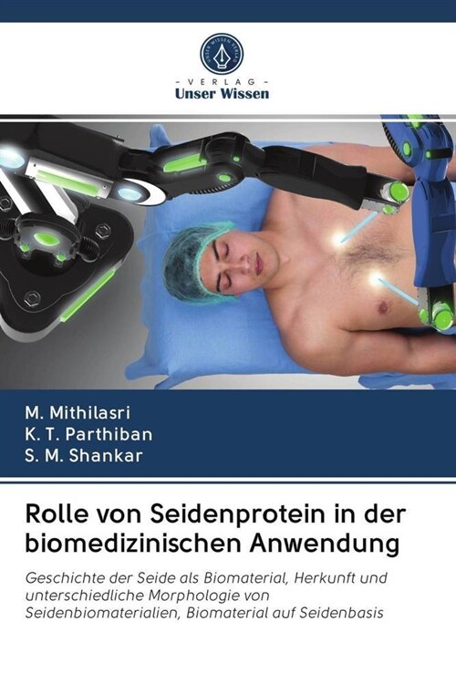 Rolle von Seidenprotein in der biomedizinischen Anwendung (Paperback)