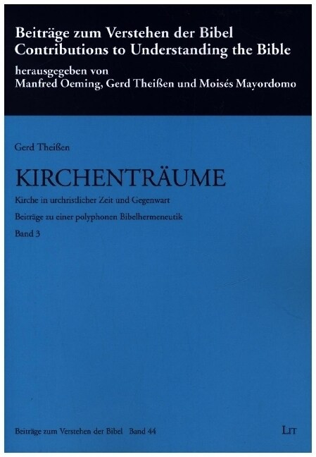 Kirchentraume - Kirche in urchristlicher Zeit und Gegenwart (Paperback)