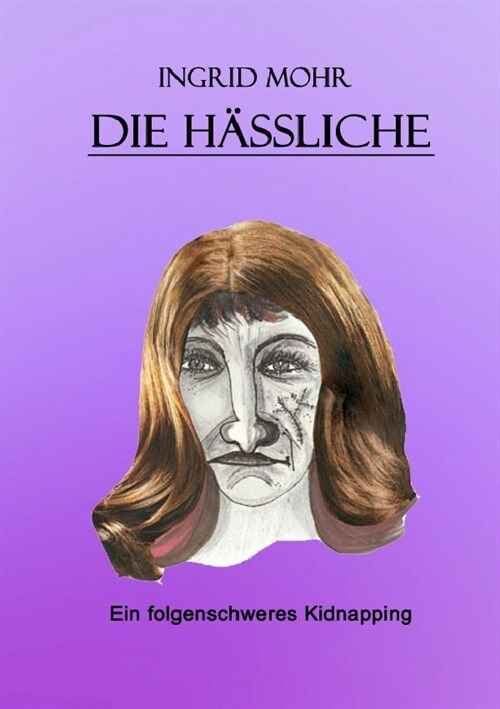Die Hassliche (Paperback)