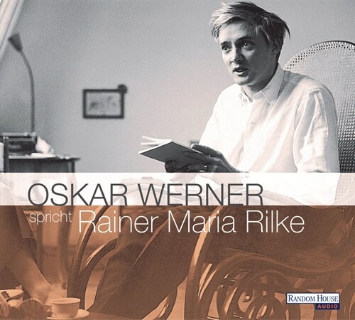 Oskar Werner spricht Rainer Maria Rilke, 2 Audio-CDs (CD-Audio)