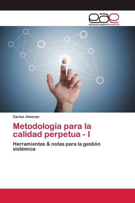 Metodologia para la calidad perpetua - I (Paperback)