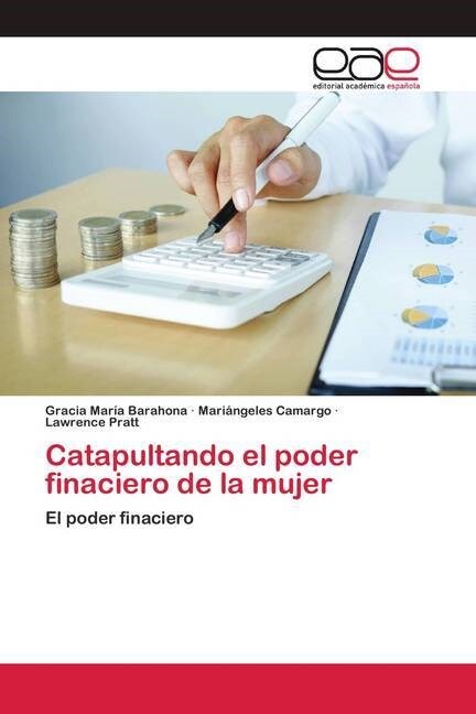 Catapultando el poder finaciero de la mujer (Paperback)