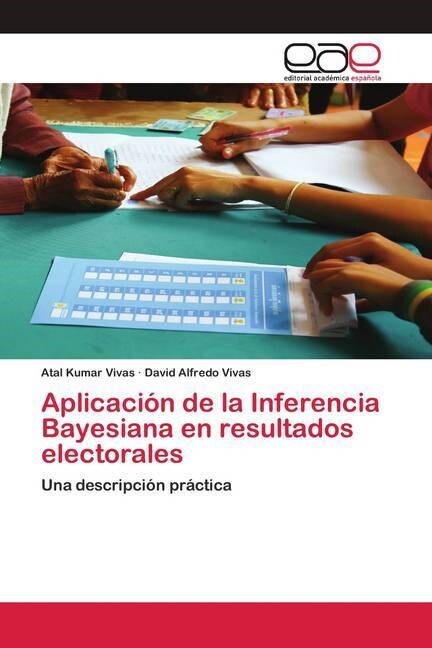 Aplicacion de la Inferencia Bayesiana en resultados electorales (Paperback)