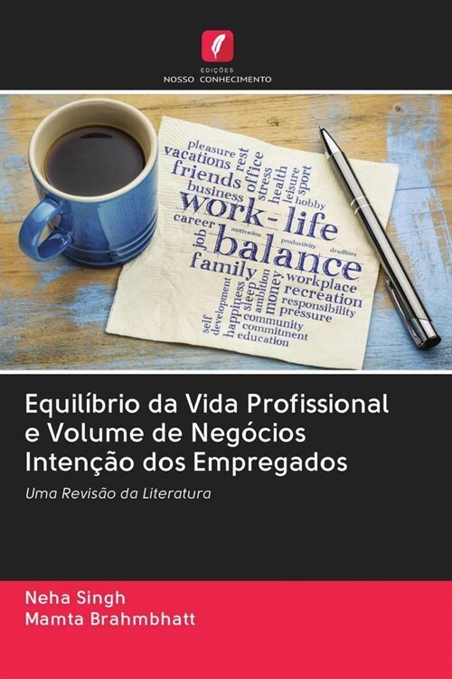 Equilibrio da Vida Profissional e Volume de Negocios Intencao dos Empregados (Paperback)