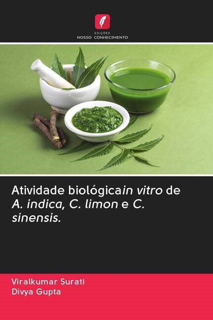 Atividade biologicain vitro de A. indica, C. limon e C. sinensis. (Paperback)