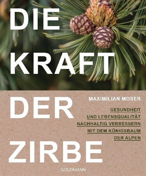 Die Kraft der Zirbe (Paperback)