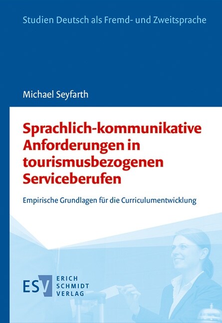 Sprachlich-kommunikative Anforderungen in tourismusbezogenen Serviceberufen (Hardcover)
