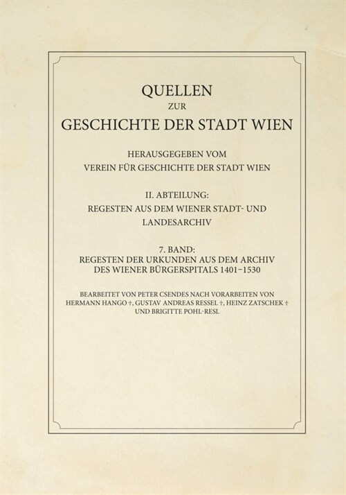 Regesten der Urkunden aus dem Archiv des Wiener Burgerspitals 1401-1530 (Paperback)