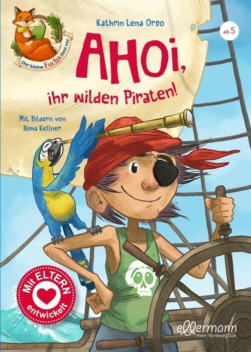 Der kleine Fuchs liest vor - Ahoi, ihr wilden Piraten! (Hardcover)