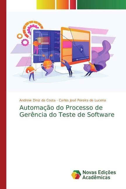 Automacao do Processo de Gerencia do Teste de Software (Paperback)