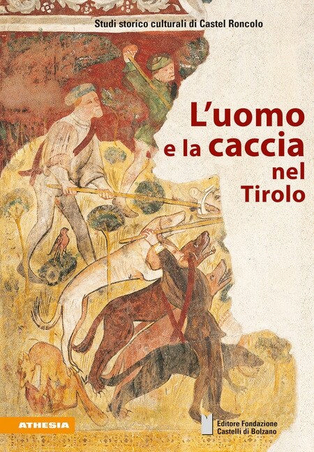 Luomo e la caccia nel Tirolo (Hardcover)