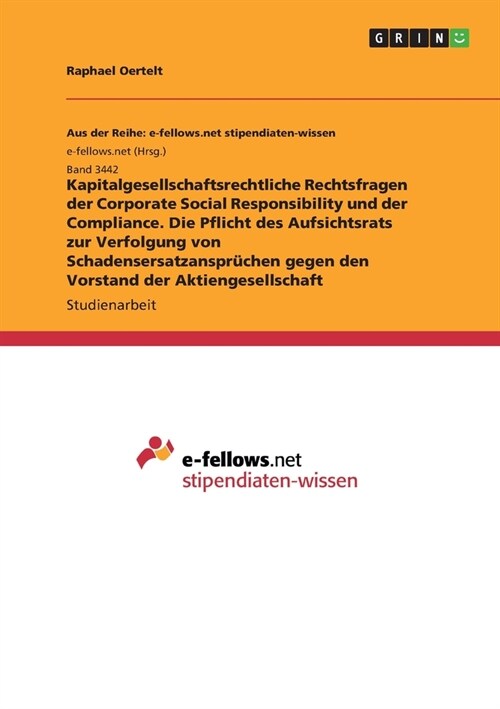 Kapitalgesellschaftsrechtliche Rechtsfragen der Corporate Social Responsibility und der Compliance. Die Pflicht des Aufsichtsrats zur Verfolgung von S (Paperback)