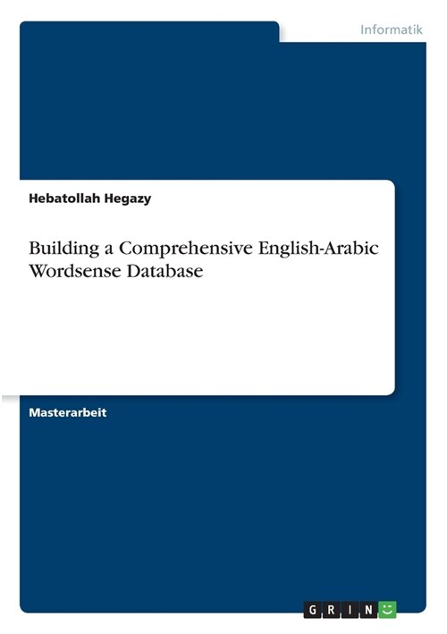 Building a Comprehensive English-Arabic Wordsense Database (Paperback)