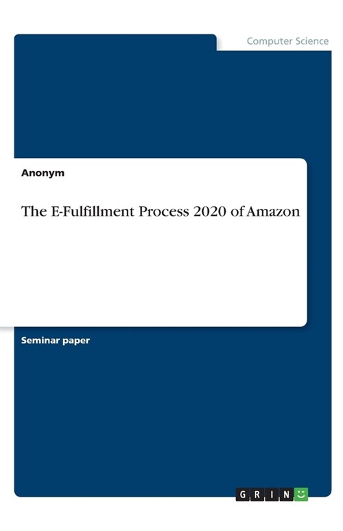 The E-Fulfillment Process 2020 of Amazon (Paperback)