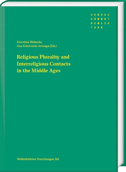 Religious Plurality and Interreligious Contacts in the Middle Ages (Hardcover)