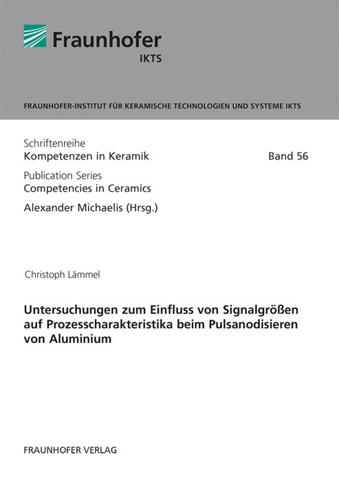 Untersuchungen zum Einfluss von Signalgroßen auf Prozesscharakteristika beim Pulsanodisieren von Aluminium. (Paperback)