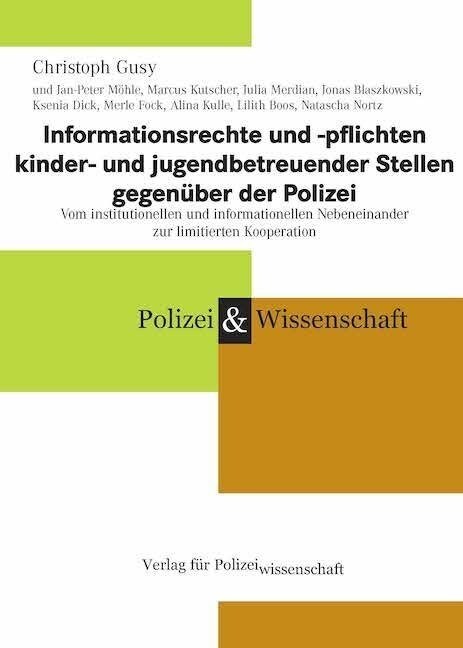 Informationsrechte und -pflichten kinder- und jugendbetreuender Stellen gegenuber der Polizei (Book)