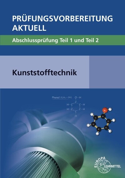 Prufungsvorbereitung aktuell - Kunststofftechnik (Paperback)