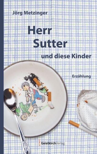 Herr Sutter und diese Kinder (Hardcover)