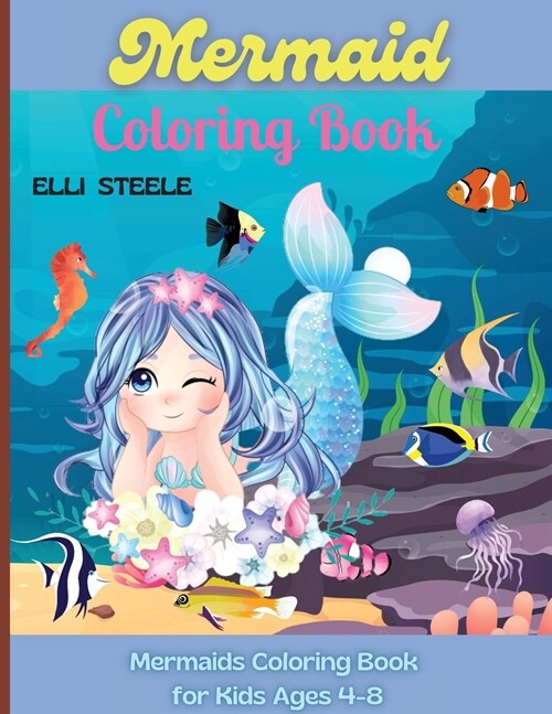 Mermaid Coloring Book: Amazing Coloring Book with Mermaids and Sea Creatures (Paperback)