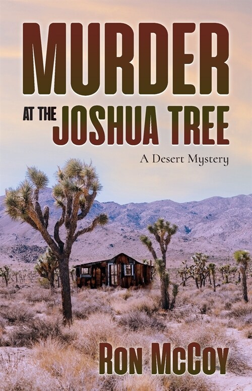 Murder at the Joshua Tree: A Desert Mystery (Paperback)