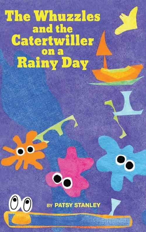The Whuzzles and the Catertwiller on a Rainy Day (Hardcover)